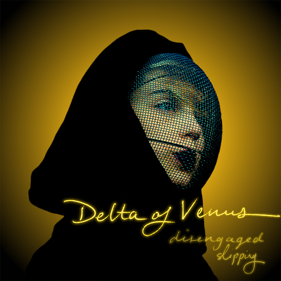 Delta of Venus nous dévoile deux nouveaux morceaux : Disengaged ...